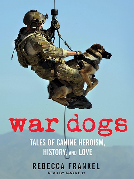 Title details for War Dogs by Rebecca Frankel - Available